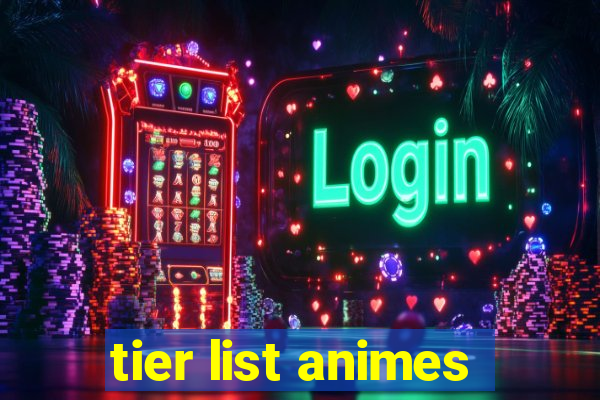 tier list animes